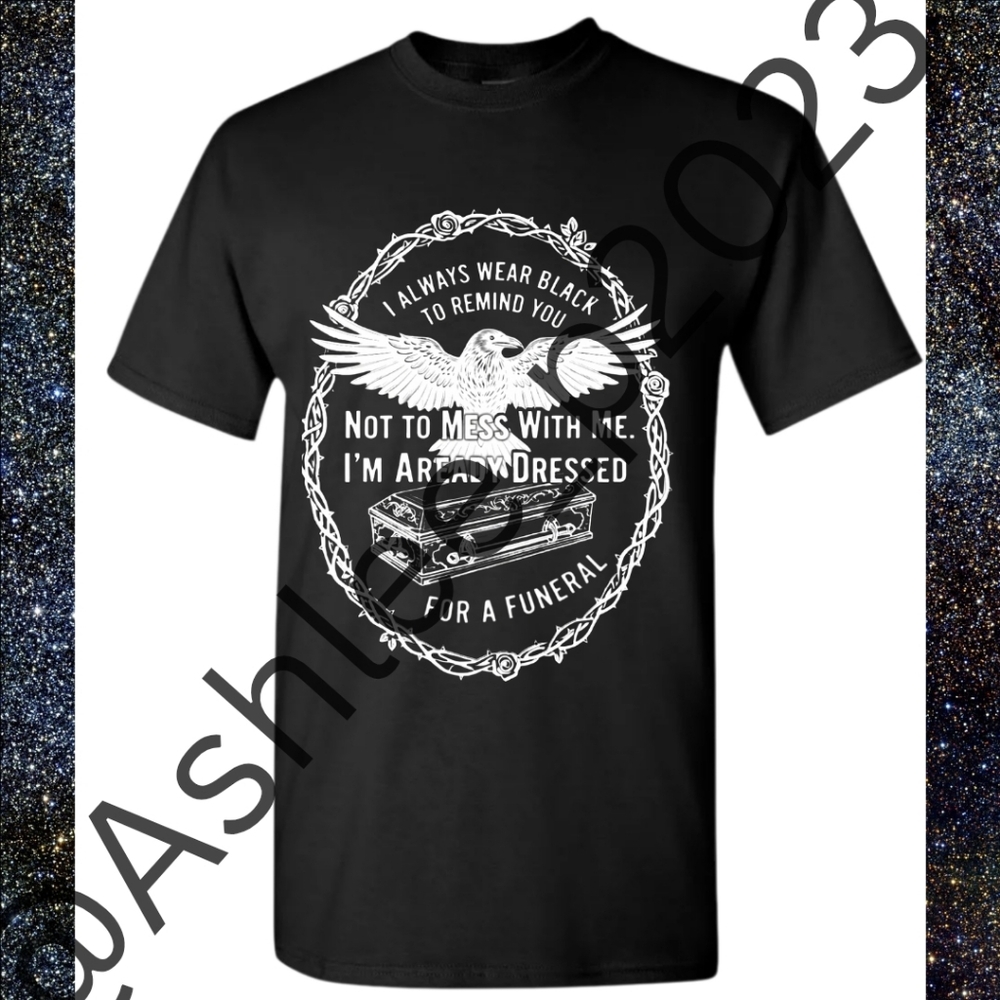 I Always Wear Black Short Sleeve Graphic Tee Shirt